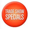 Photo of Trade Show Specials